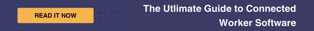ultimate guide to connected worker software