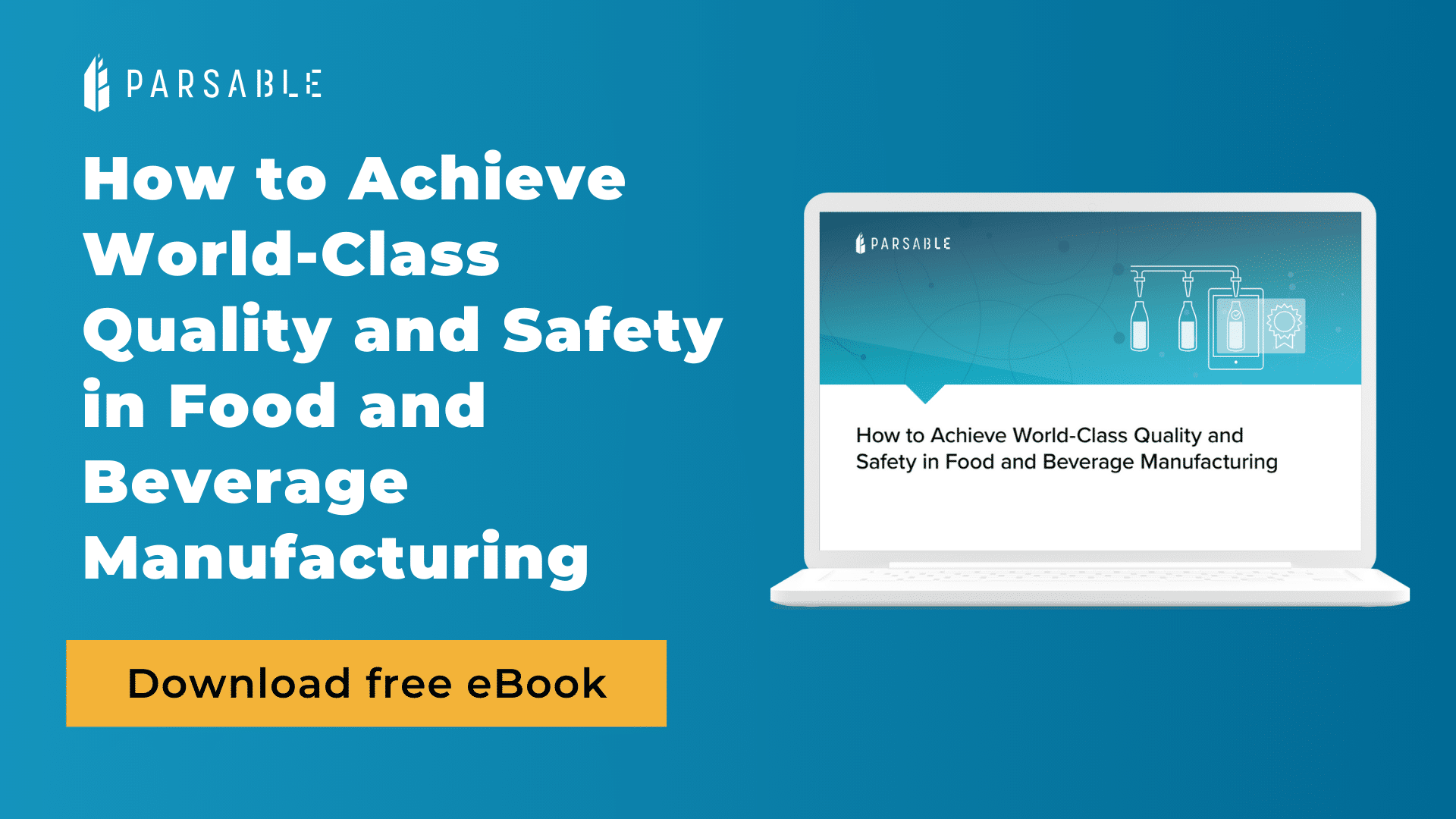 How to Achieve World-Class Quality and Safety in Food and Beverage Manufacturing