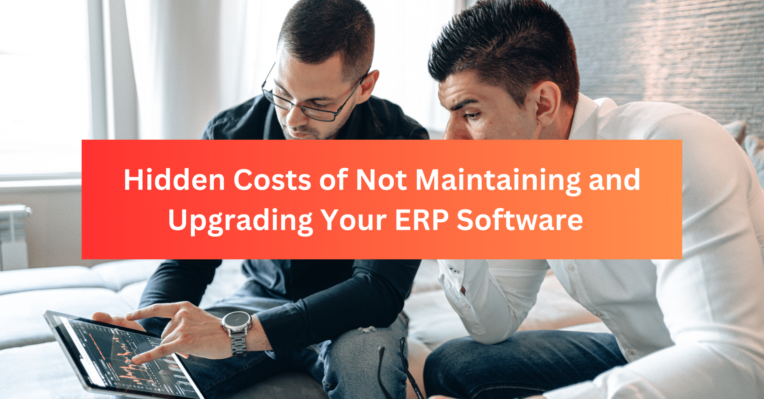 Hidden costs of not-upgrading erp blog